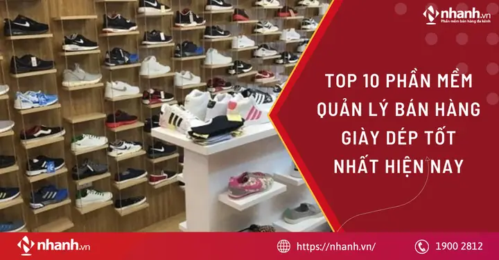 Top 5 Phần Mềm Quản Lý Kho Giày Dép Tải Về Được Đánh Giá Cao