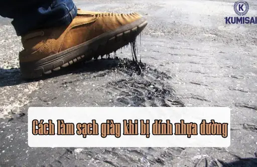 Chỉ Dẫn Cách Làm Sạch Giày Khi Bị Dính Nhựa Đường Cho Người Tiêu Dùng
