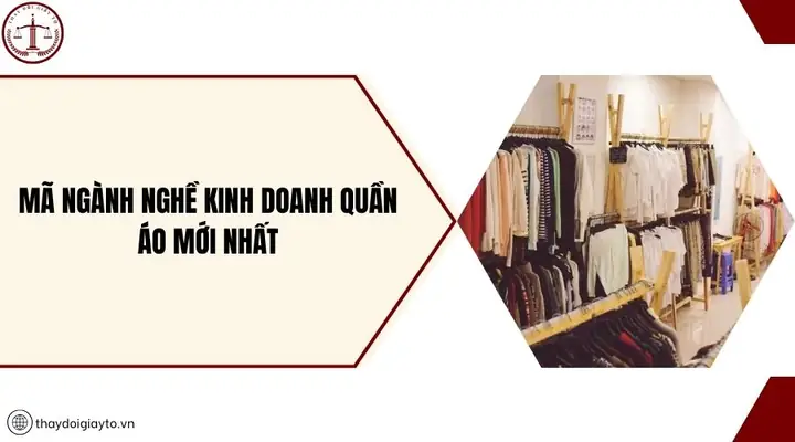 Mã Ngành Nghề Kinh Doanh Giày Dép Quần Áo: Hướng Dẫn Chi Tiết Mã Ngành Nghề Kinh Doanh Giày Dép Quần Áo: Hướng Dẫn Chi Tiết