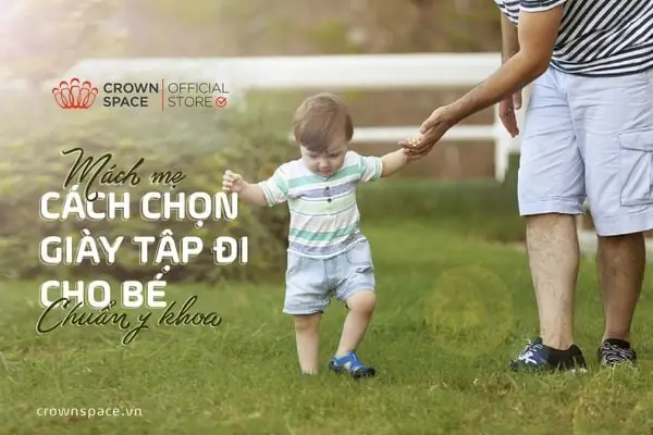 MÁCH MẸ CHỌN GIÀY TẬP ĐI CHO BÉ ĐÚNG CHUẨN Y KHOA