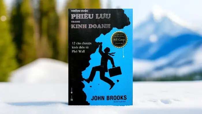 Những Cuộc Phiêu Lưu Trong Kinh Doanh – John Brooks Những Cuộc Phiêu Lưu Trong Kinh Doanh – John Brooks