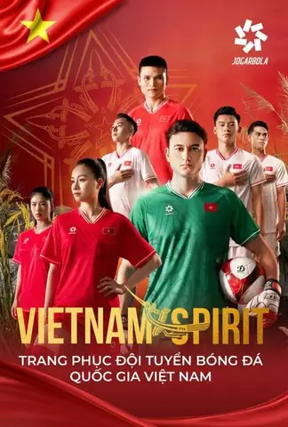 VIETNAM SPIRIT - Tinh thần Việt Nam trong BST trang phục Đội tuyển bóng đá Quốc gia của Jogarbola