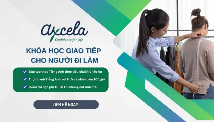 Axcela Vietnam – Trung tâm tiếng Anh giao tiếp cho người đi làm Axcela Vietnam – Trung tâm tiếng Anh giao tiếp cho người đi làm