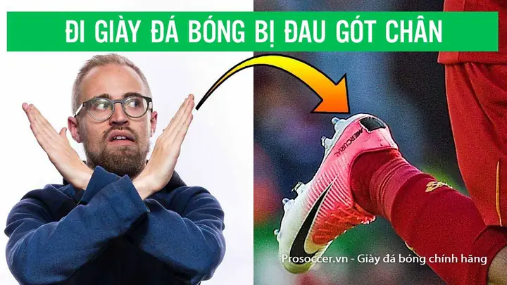 Tại Sao Mang Giày Đá Bóng Bị Đau Gót Chân?
