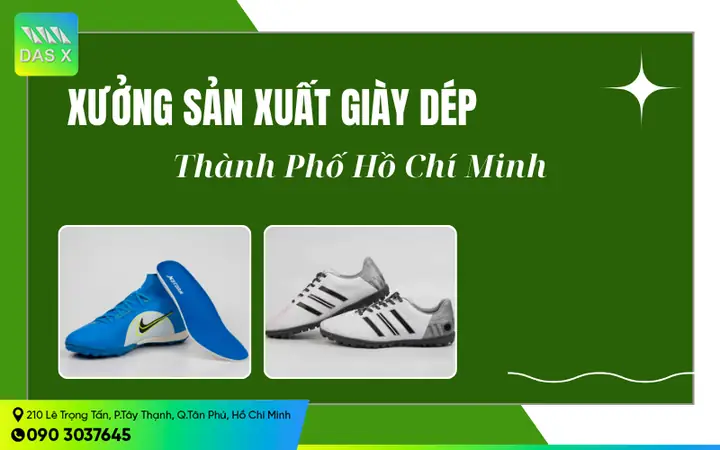 Top 7 Xưởng Giày Dép Tại Tp Hồ Chí Minh Uy Tín, Chất Lượng
